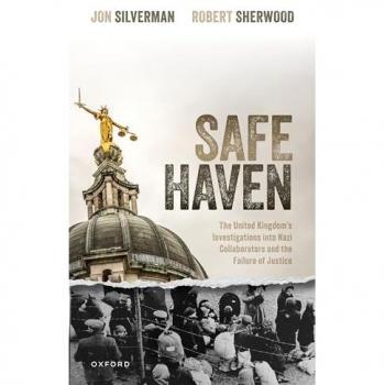 Safe Haven : The United Kingdom's Investigations into Nazi Collaborators and the Failure of Justice
