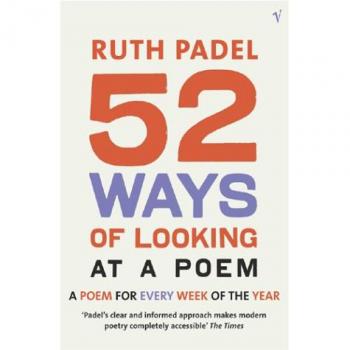 52 Ways Of Looking At A Poem : or How Reading Modern Poetry Can Change Your Life