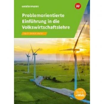 Problemorientierte Einführung in die Volkswirtschaftslehre: Schülerband