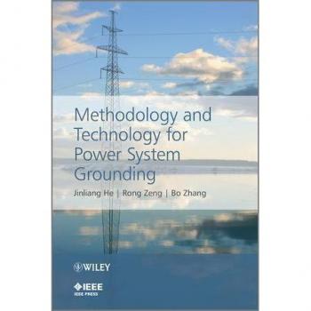 Methodology and Technology for Power System Grounding