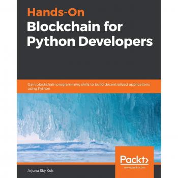 Hands-On Blockchain for Python Developers