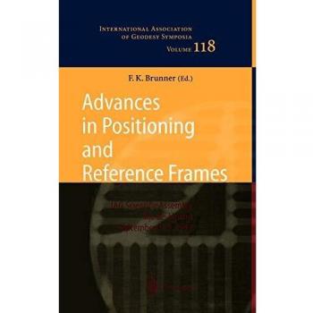 Advances in Positioning and Reference Frames: IAG Scientific Assembly Rio de Janeiro, Brazil, September 3–9, 1997