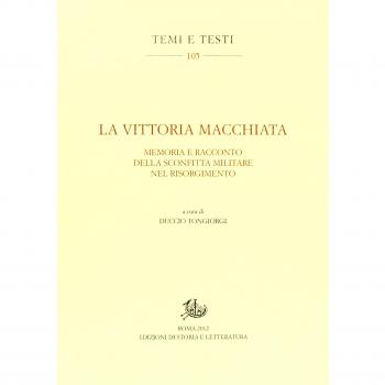 La vittoria macchiata. Memoria e racconto della sconfitta militare nel Risorgimento