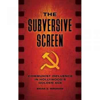 Praeger Publishers, Inc. Subversive Screen: Communist Influence in Hollywood's Golden Age