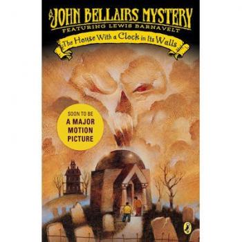 John Bellairs The House With A Clock In Its Walls (Lewis Barnavelt)
