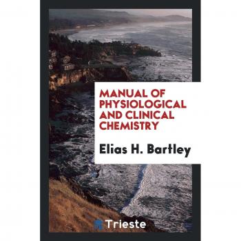 Manual of Physiological and Clinical Chemistry