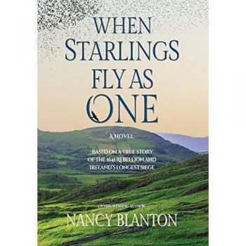 When Starlings Fly as One: The True Story of the 1641 Rebellion and Ireland's Longest Siege