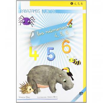 Trabajamos juntos... los números 4, 5, 6 (Tapa blanda).