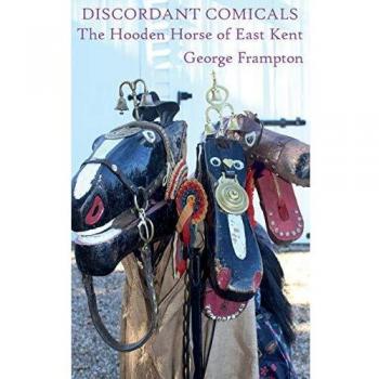 Discordant Comicals: The Hooden Horse of East Kent