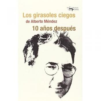 Girasoles Ciegos De Alberto Méndez, Los