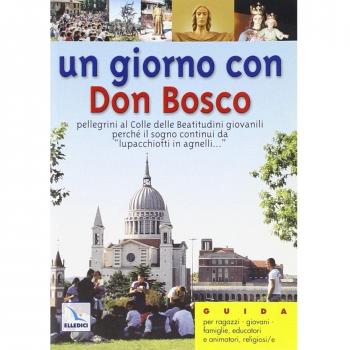 Un giorno con don Bosco. Pellegrini al colle delle Beatitudini giovanili perché il sogno continui «da lupacchiotti in agnelli... »