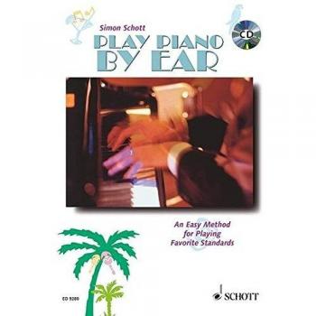 Play Piano By Ear: An Easy Method for Playing Songs Without Reading Music. Tasten-Instrumente
