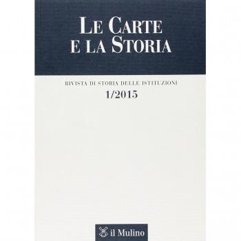 Le carte e la storia. Rivista di storia delle istituzioni (2015). Vol. 1
