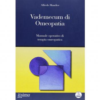 Vademecum di omeopatia. Manuale operativo di terapia omeopatica. Con CD-ROM