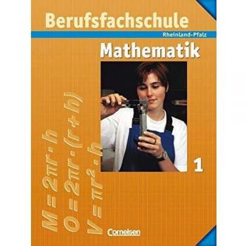 Berufsfachschule Mathematik 1. Schülerbuch mit Formelsammlung. Rheinland-Pfalz