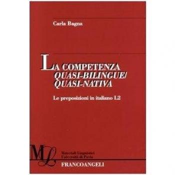 La competenza quasi-bilingue/quasi-nativa. Le preposizioni in italiano L2
