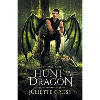 Cross, Juliette: Hunt of the Dragon