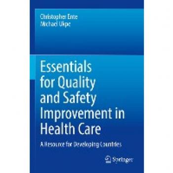 Essentials for Quality and Safety Improvement in Health Care: A Resource for Developing Countries