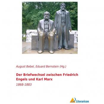 Der Briefwechsel zwischen Friedrich Engels und Karl Marx