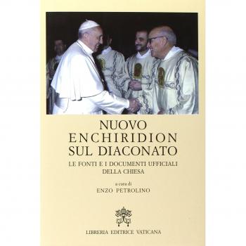 Nuovo Enchiridion sul diaconato. Le fonti e i documenti ufficiali della Chiesa