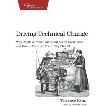 Driving Technical Change by Terrence Ryan