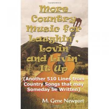 More Country Music for Laughin', Lovin' and Livin' It Up: