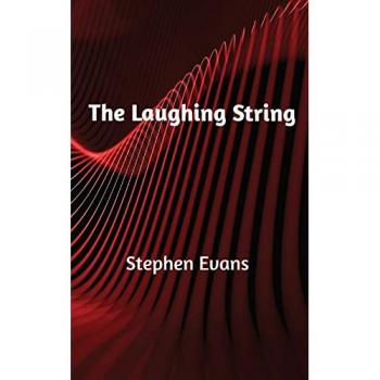 Evans, Stephen: The Laughing String: Thoughts on Writing