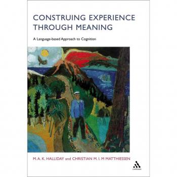 Construing Experience Through Meaning