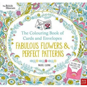 British Museum: The Colouring Book of Cards and Envelopes: Fabulous Flowers and Perfect Patterns