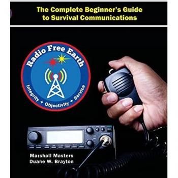 Radio Free Earth: The Complete Beginner's Guide to Survival Communications (Paperback)