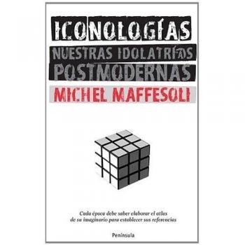 Iconologías: Nuestras idolatrías postmodernas (Tapa blanda).