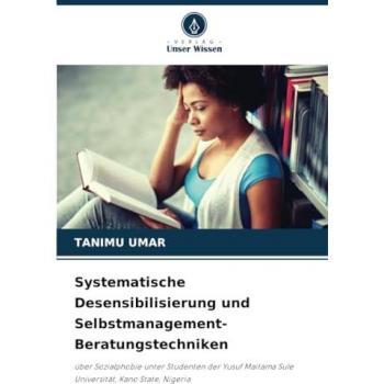 Umar, Tanimu: Systematische Desensibilisierung und Selbstmanagement-Beratungstechniken