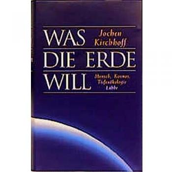 Was die Erde will: Mensch