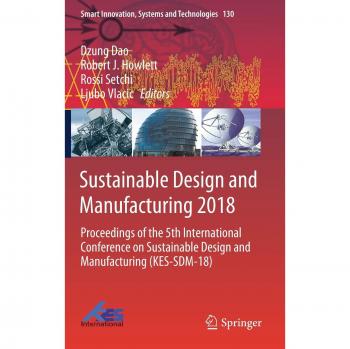 Sustainable Design and Manufacturing 2018: Proceedings of the 5th International Conference on Sustainable Design and Manufacturing