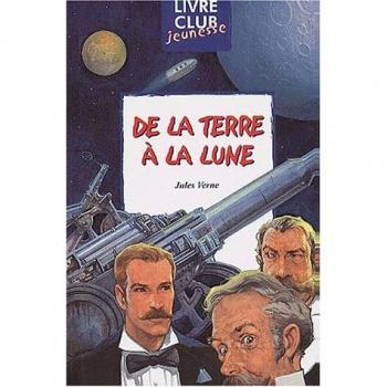 De la terre à la lune (Livre Club Jeun)