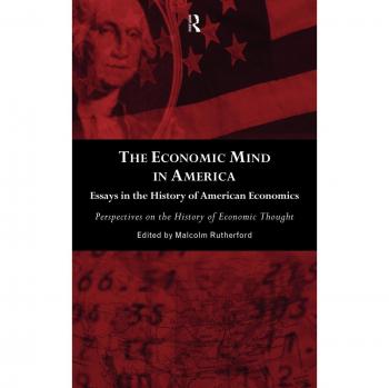 The Economic Mind in America: Essays in the History of American Economics (Perspectives on the History of Economic Thought)