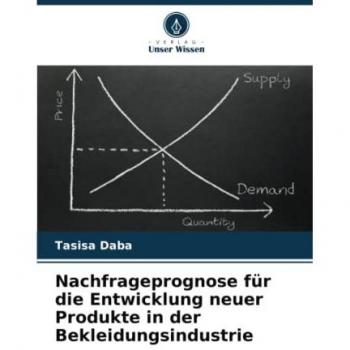 Daba, Tasisa: Nachfrageprognose für die Entwicklung neuer Produkte in der Bekleidungsindustrie