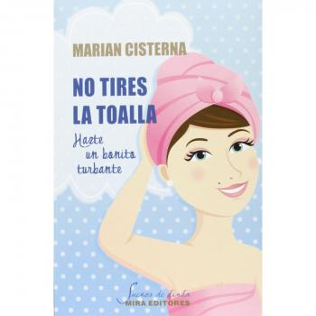 No tires la toalla, hazte un bonito turbante