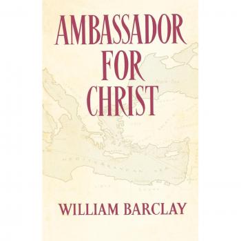 Ambassador for Christ: Life and Teaching of St.Paul