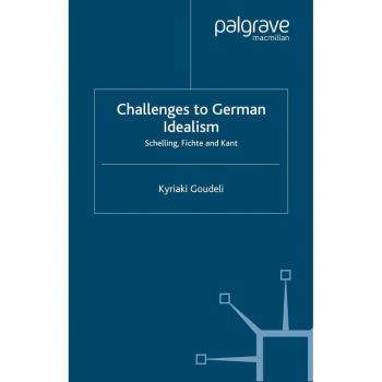 Challenges to German Idealism