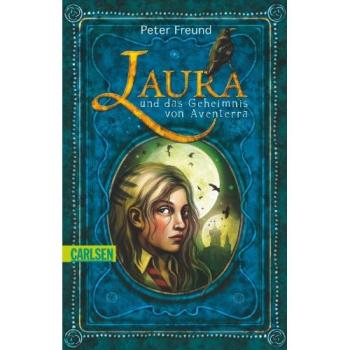 Aventerra 01. Laura und das Geheimnis von Aventerra