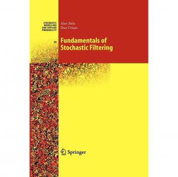 Crisan, Dan: Fundamentals of Stochastic Filtering