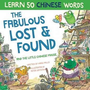 Pallis, Mark: The Fabulous Lost & Found and the little Chinese mouse