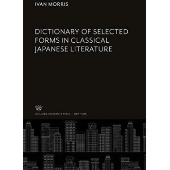 Dictionary of Selected Forms in Classical Japanese Literature