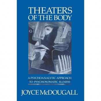 Mcdougall, Joyce: Theaters of the Body