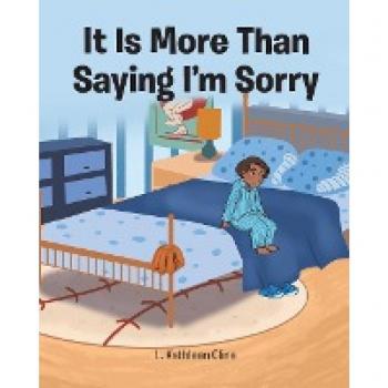 Cline, L. Kathleen: It Is More Than Saying I'm Sorry