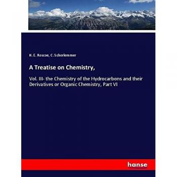 A Treatise on Chemistry: Vol. III