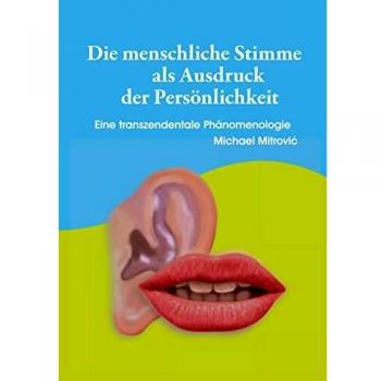 Die menschliche Stimme als Ausdruck der Persönlichkeit: Eine transzendentale Phänomenologie