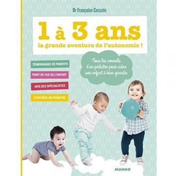 1 à 3 ans, la grande aventure de l'autonomie !