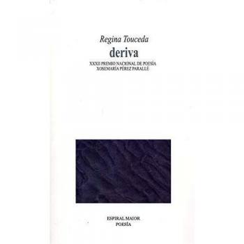 Deriva.xxxii premio nacional de poesia xosemaria perez..